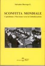 Sconfitta mondiale. Capitalismo e marxismo verso la globalizzazione