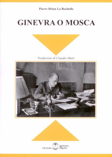 Ginevra o Mosca - Pierre Drieu La Rochelle - copertina