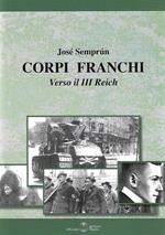 Corpi franchi. Verso il III Reich