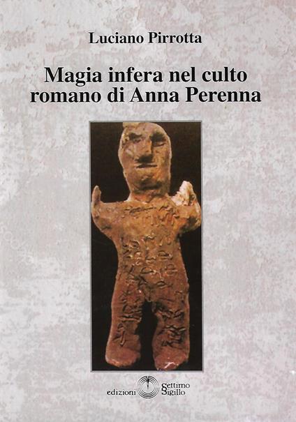 Magia infera nel culto romano di Anna Perenna - Luciano Pirrotta - copertina