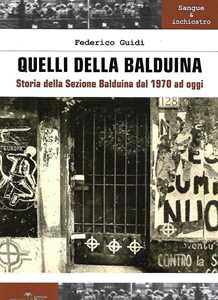 Image of Quelli della Balduina. Storia della Sezione Balduina dal 1970 ad oggi