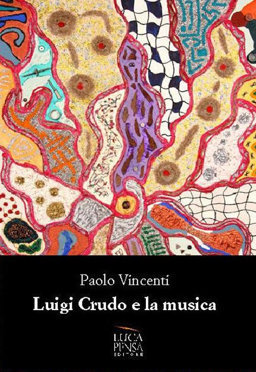 Luigi Crudo e la sua musica - Paolo Vincenti - copertina