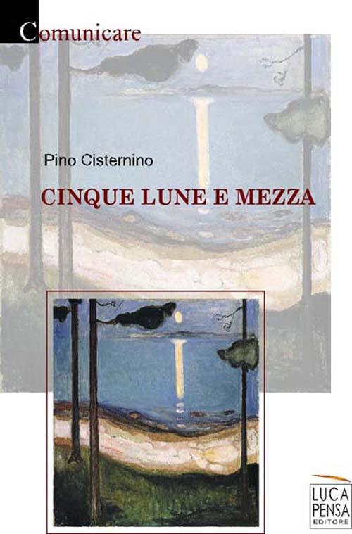 Cinque lune e mezza - Pino Cisternino - copertina