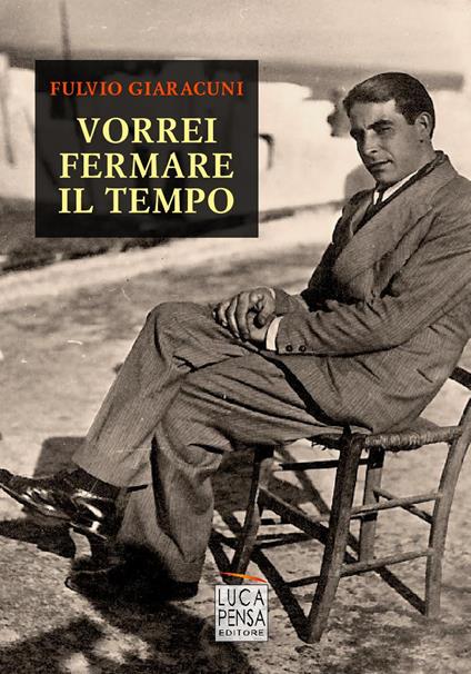 Vorrei fermare il tempo - Fulvio Giaracuni - copertina