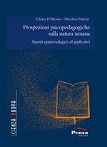 Prospezioni psicopedagogiche sulla natura umana. Aspetti epistemologici ed applicativi