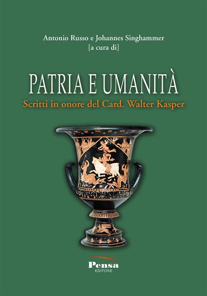 Patria e umanità. Scritti in onore del Card. Walter Kasper - copertina