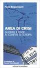 Area di crisi. Guerre e pace ai confini d'Europa - Paolo Bergamaschi - copertina