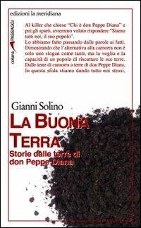 La Buona Terra. Storie dalle terre di don Peppe Diana - Gianni Solino - copertina