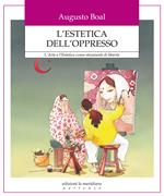 L' estetica dell'oppresso. L'arte e l'estetica come strumenti di libertà