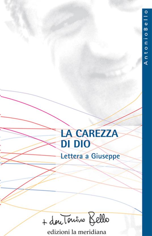 La carezza di Dio. Lettera a Giuseppe - Antonio Bello - ebook