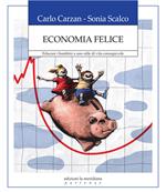 Economia felice. Educare i bambini a uno stile di vita consapevole