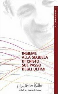 Insieme alla sequela di Cristo sul passo degli ultimi - Antonio Bello - ebook