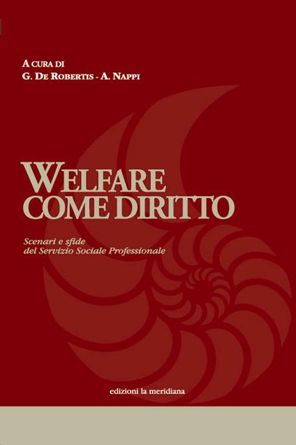 Welfare come diritto. Scenari e sfide del servizio sociale professionale - Giuseppe De Robertis,Antonio Nappi - ebook