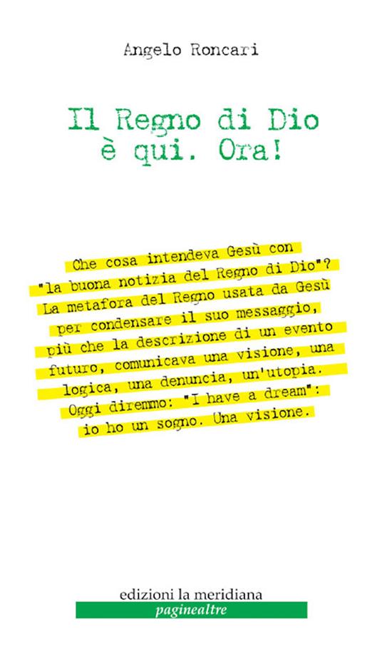 Il regno di Dio è qui. Ora! - Angelo Roncari - ebook