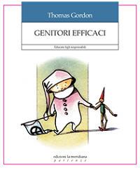 Genitori efficaci. Educare figli responsabili - Thomas Gordon - copertina