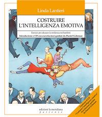 Costruire l'intelligenza emotiva. Esercizi per educare la resilienza nei bambini - Linda Lantieri - copertina