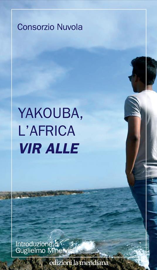 Yakouba, l'Africa vir alle - Consorzio Nuvola - ebook
