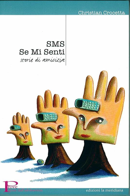 SMS. Se mi senti. Storie di amicizia - Christian Crocetta - ebook