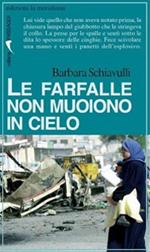 Le farfalle non muoiono in cielo