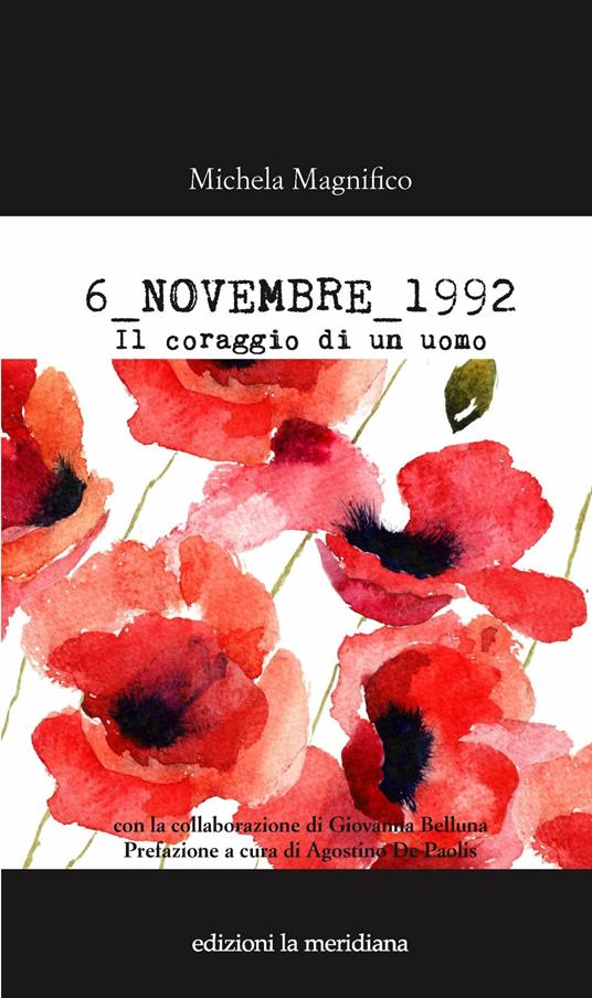 6 novembre 1992. Il coraggio di un uomo - Giovanna Belluna,Michela Magnifico - ebook