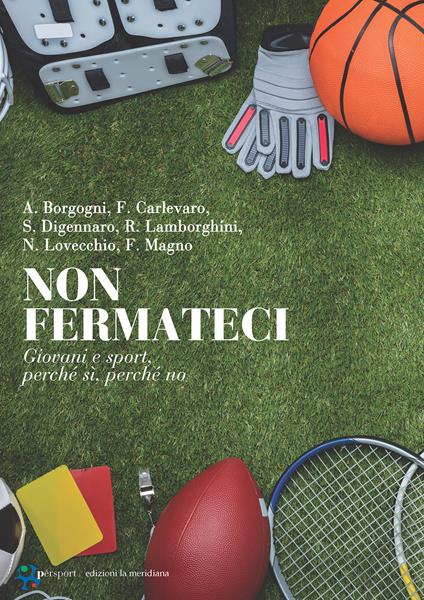 Non fermateci. Giovani e sport, perché sì, perché no - copertina