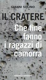 Il cratere. Che fine fanno i ragazzi di camorra