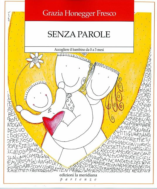 Senza parole. Accogliere il bambino da zero a tre mesi - Honegger Fresco,  Grazia - Ebook - EPUB2 con DRMFREE