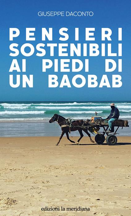 Pensieri sostenibili ai piedi di un baobab - Giuseppe Daconto - ebook