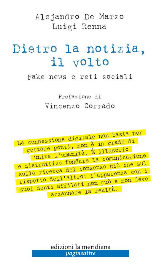 Dietro la notizia, il volto. Fake news e reti sociali - Alejandro De Marzo,Luigi Renna - copertina