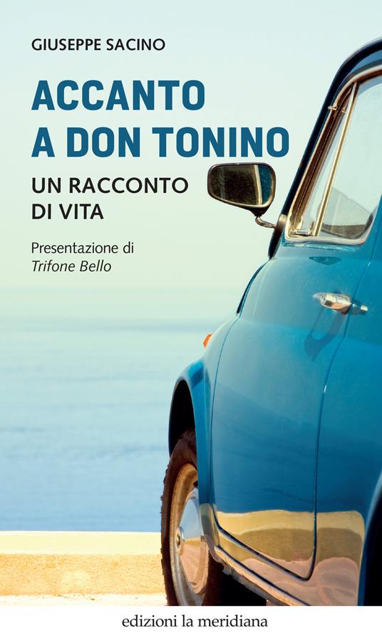 Accanto a don Tonino. Un racconto di vita - Giuseppe Sacino - copertina