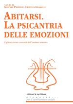 Abitarsi. La psicantria delle emozioni. Esplorazione cantata dell'animo umano