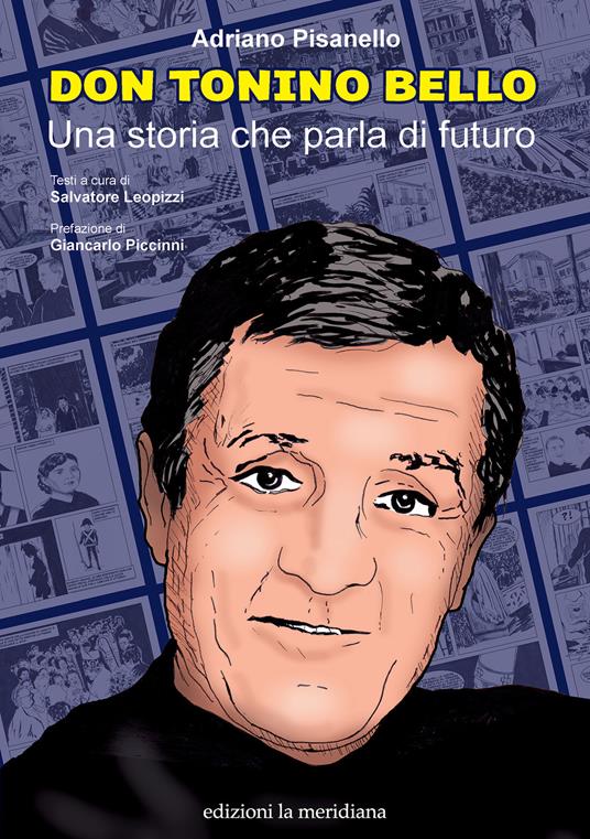 Don Tonino Bello. Una storia che parla di futuro - Adriano Pisanello - copertina
