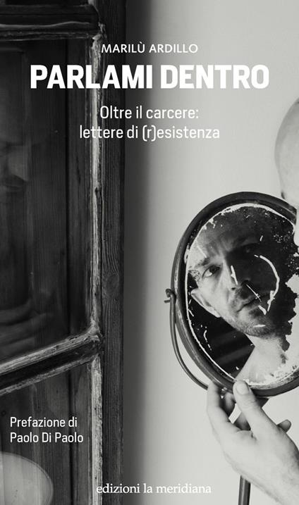 Parlami dentro. Oltre il carcere: lettere di (r)esistenza - Marilù Ardillo - ebook