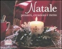 Natale. Pensieri, creazioni e menu. Ediz. illustrata - copertina