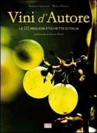 Vini d'autore. Ediz. illustrata - Marco Pozzali,Federico Graziani - copertina