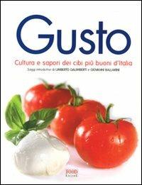 Gusto. Cultura e sapori dei cibi più buoni d'Italia. Ediz. illustrata - copertina