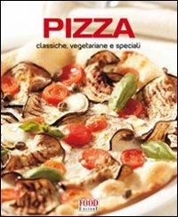 Pizza. Classiche, vegetariane e speciali - copertina