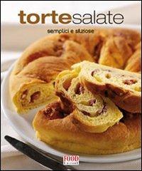 Torte salate. Semplici e sfiziose. Ediz. illustrata - copertina