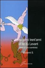 I miei primi trent'anni all'Ile du Levant. Diario di uno scambista