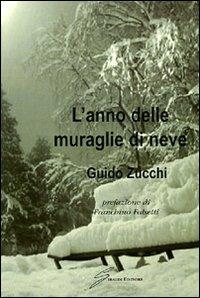 L'anno delle muraglie di neve - Guido Zucchi - copertina