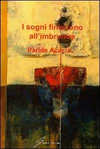 I sogni finiscono all'imbrunire - Paride Acacia - copertina