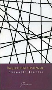 Inquietudini esistenziali - Emanuele Renzoni - copertina