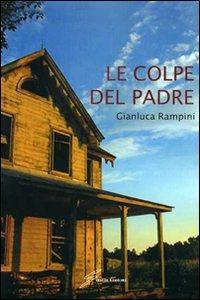 Le colpe del padre - Gianluca Rampini - copertina