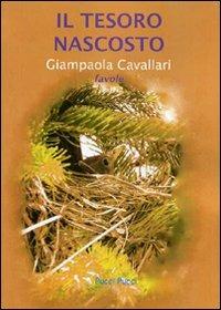 Il tesoro nascosto. Favole - Giampaola Cavallari - copertina