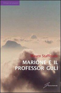 Marione e il professor Guli - Mauro Staffolani - copertina