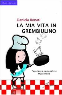 La mia vita in grembiulino - Daniela Bonati - copertina