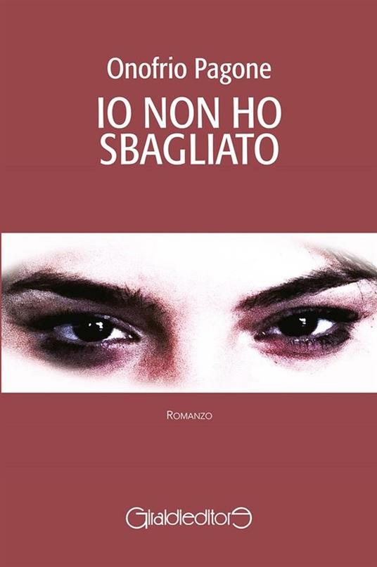 Io non ho sbagliato - Onofrio Pagone - ebook