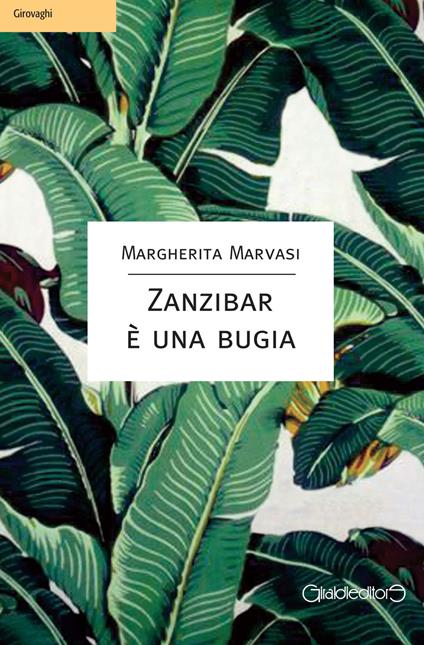 Zanzibar è una bugia - Margherita Marvasi - copertina