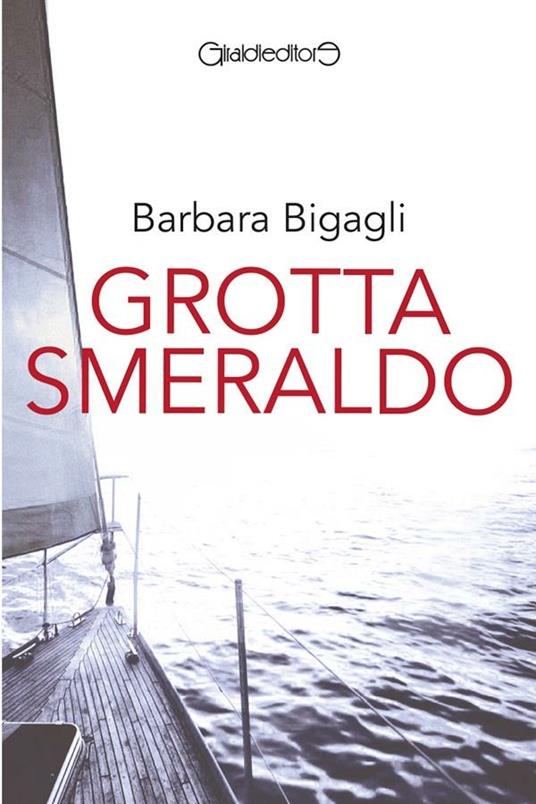 Grotta smeraldo - Barbara Bigagli - ebook