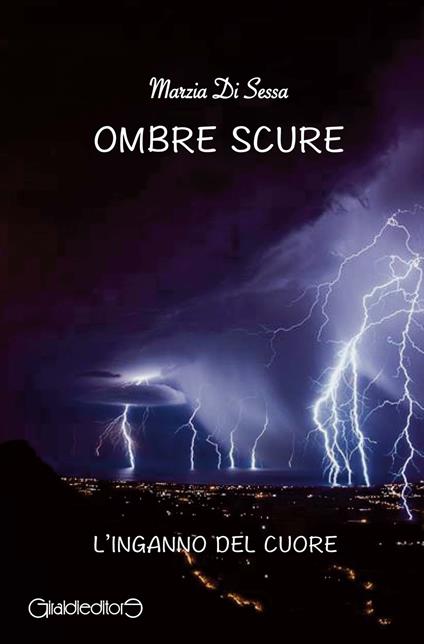 Ombre scure. L'inganno del cuore - Marzia Di Sessa - copertina